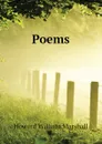 Poems - Howard William Marshall