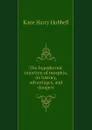 The hypodermic injection of morphia, its history, advantages, and dangers - Kane Harry Hubbell