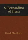 S. Bernardino of Siena - Howell Alan George