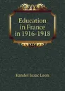 Education in France in 1916-1918 - Kandel Isaac Leon