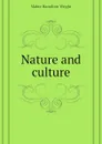 Nature and culture - Mabie Hamilton Wright