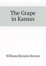 The Grape in Kansas - William Horatio Barnes