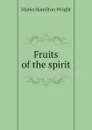 Fruits of the spirit - Mabie Hamilton Wright