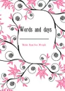 Words and days - Mabie Hamilton Wright