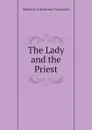 The Lady and the Priest - Maberly Catherine Charlotte