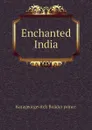 Enchanted India - Karageorgevitch Bojidar prince