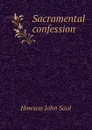 Sacramental confession - Howson John Saul