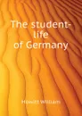 The student-life of Germany - Howitt William