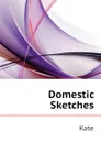Domestic Sketches - Kate