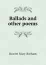 Ballads and other poems - Howitt Mary Botham