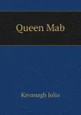 Queen Mab - Kavanagh Julia