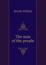 The man of the people - Howitt William