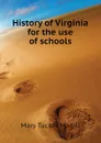 History of Virginia for the use of schools - Mary Tucker Magill