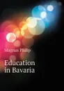 Education in Bavaria - Magnus Philip