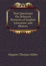 Test Questions On Selected Portions of English Literature and History - Maguire Thomas Miller