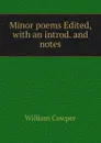 Minor poems Edited, with an introd. and notes - Cowper William