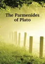 The Parmenides of Plato - Maguire Thomas