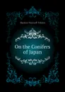 On the Conifers of Japan - Masters Maxwell Tylden