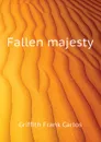 Fallen majesty - Griffith Frank Carlos