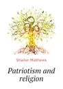 Patriotism and religion - Mathews Shailer