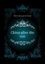 China after the war - Shih-chang pres China