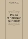 Poems of American patriotism - Wyeth N. C.