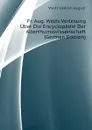 Fr. Aug. Wolfs Vorlesung Uber Die Encyclopadie Der Alterthumswissenschaft (German Edition) - Wolf Friedrich August