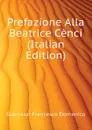 Prefazione Alla Beatrice Cenci (Italian Edition) - Guerrazzi Francesco Domenico