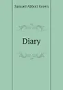 Diary - Samuel A. Green