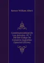 Constitucionalidad De Los Articulos 187 Y 188 Del Codigo De Comercio Argentino (Spanish Edition) - Keener William Albert