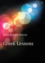 Greek Lessons - Keep Robert Porter