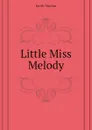 Little Miss Melody - Keith Marian