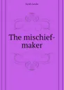 The mischief-maker - Keith Leslie