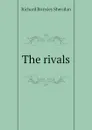 The rivals - Ричард Бринсли Шеридан