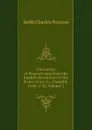 Chronicles of Pennsylvania from the English Revolution to the Peace of Aix-La-Chapelle, 1688-1748, Volume 2 - Keith Charles Penrose