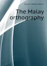 The Malay orthography - Hudson Herbert Henry