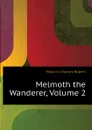 Melmoth the Wanderer, Volume 2 - Maturin Charles Robert