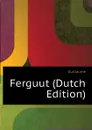 Ferguut (Dutch Edition) - Guillaume