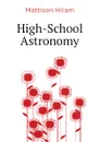 High-School Astronomy - Mattison Hiram