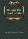 Making the most of life - Michael Vincent O'Shea