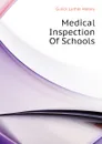 Medical Inspection Of Schools - Gulick Luther Halsey