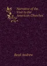 Narrative of the Visit to the American Churches - Reed Andrew