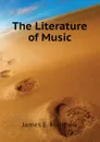 The Literature of Music - James E. Matthew