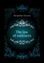 The law of contracts - Theophilus Parsons