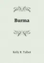 Burma - Kelly R. Talbot