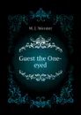 Guest the One-eyed - W. J. Worster