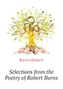 Selections from the Poetry of Robert Burns - Robert Burns