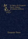 Le Opere Di Torquato Tasso, Volume 10 (Italian Edition) - Torquato Tasso