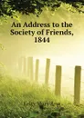 An Address to the Society of Friends, 1844 - Kelty Mary Ann