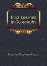 First Lessons in Geography - Matthew Fontaine Maury